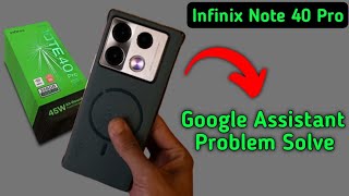 infinix note 40 Pro Google assistant not working how to fix Google assistant problem in infinix not [upl. by Ithnan]