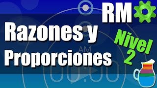 Razones y Proporciones  Ejercicios Resueltos  Nivel 2 [upl. by Aiz]