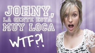 Johnny la gente está muy loca  Roenlared [upl. by Flan751]