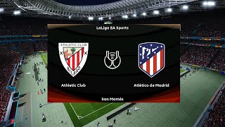 Athletic Bilbao vs Atletico Madrid  Estadio San Mamés  202324 Copa del Rey  PES 2021 [upl. by Anerul]