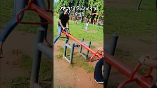 Ambari Park guwahati mini volg shortsvlog [upl. by Tesler]