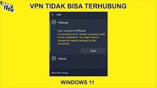 Mengatasi VPN Tidak Bisa Terhubung di Windows 11 [upl. by Barnet]