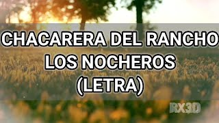 Chacarera Del Rancho  Los Nocheros  Letra [upl. by Nawk817]