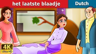 Het laatste blaadje  Last Leaf in Dutch  4K UHD  Dutch Fairy Tales [upl. by Hilel]