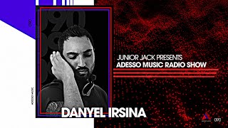 Adesso Music Radio Show  Danyel Irsina DJ Mix [upl. by Havener615]