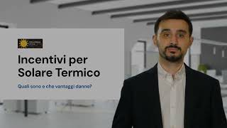 INCENTIVI SOLARE TERMICO  Detrazione o Conto Termico [upl. by Rafaelita]