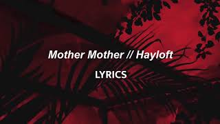 Mother Mother  Hayloft LYRICS [upl. by Elison]