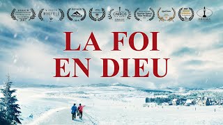 Film chrétien complet en français « La foi en Dieu » Révèle le mystère de la croyance en Dieu [upl. by Drwde]