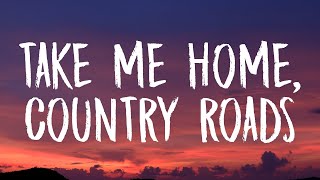 John Denver  Take Me Home Country Roads Lyrics [upl. by Yroggerg738]