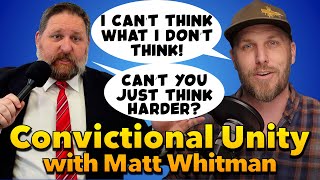 Convictional Unity with Matt Whitman of Ten Minute Bible Hour [upl. by Ecraep759]