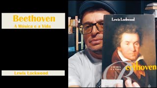 BEETHOVEN A VIDA E A MÚSICA Lewis Lockwood I Paulo Darma1970 [upl. by Lowrance323]