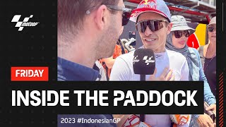 Chatting with the man of the moment amp Bezs reveals is FIT ✅  Inside The Paddock 2023 IndonesianGP [upl. by Neal]