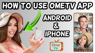 How to use Ome TV App Complete Guide [upl. by Dnar]