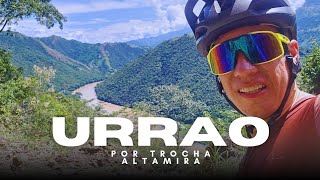 Medellin  Urrao Por la trocha de Altamira  MTB [upl. by Arracat]