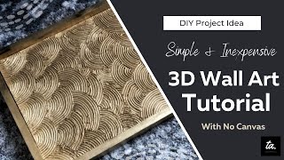 How To Create 3D Wall Art With No Canvas  Simple amp Inexpensive [upl. by Krigsman]