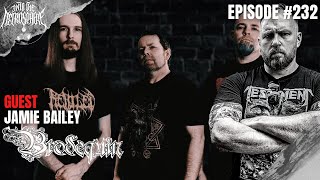 BRODEQUIN  Jamie Bailey  Into The Necrosphere Podcast 232 [upl. by Fae]