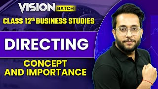 Class 12 Business Studies  Directing  Concept and Importance  By Harsh Sir [upl. by Ahseryt]