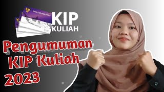 kapan pengumuman kip kuliah 2023 [upl. by Anastasio]