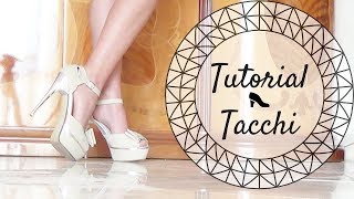 Camminare sui tacchi alti ❤ Consigli e Tutorial [upl. by Vocaay]