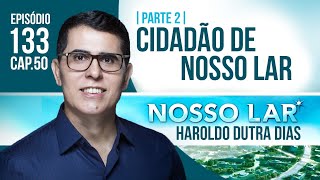 ESTUDO 114  NOSSO LAR CAP42  PARTE 1  LIVE COM HAROLDO DUTRA DIAS  A Palavra do Governador [upl. by Nayar]