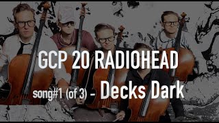 Decks Dark by Radiohead for GCP20 Be a part of the largest Radiohead ensemble in the world [upl. by Eng]