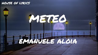 Emanuele Aloia  METEO TestoLyrics [upl. by Akim627]