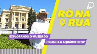 RODRIGO SHOW  Rô na Rua Museu do Ipiranga amp Aquário de São Paulo [upl. by Laeira]