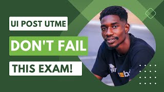 UI Post UTME Exam Dont Fail This Exam How to Pass with Flying Colors [upl. by Daffie226]