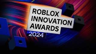 Roblox Innovation Awards  RDC 2024 [upl. by Odetta]