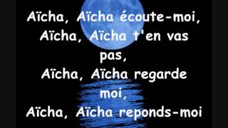 Cheb Khaled  Aicha paroles lyrics [upl. by Ecirtal]