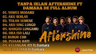 AFTERSHINE FT DAMARA DE FULL ALBUM TERBARU 2022 [upl. by Kari]