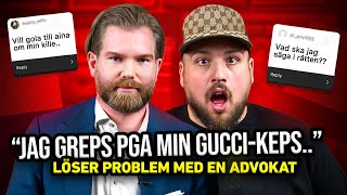 ”VISITERAD PGA GUCCIKEPS”  LÖSER PROBLEM MED EN ADVOKAT [upl. by Hinda]