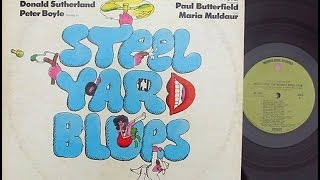 STEELYARD BLUES  ORIGINAL SOUND TRACK FROM THE MOTION PICTURE  1972 [upl. by Arais]