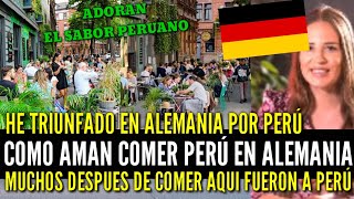 Los GERMANOS Adoran comer PERÚ ALEMANA Agradecida TRIUNFA con Comida Peruana en Alemania [upl. by Ailedroc]