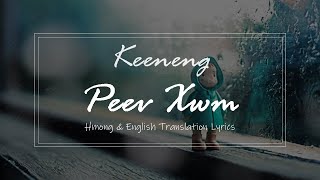 Keeneng  Peev Xwm HmongENG Lyrics [upl. by Luaped]