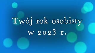 Twój rok osobisty w 2023 [upl. by Jacobson834]