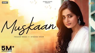 Muskaan Official Video Ayesha Khan  Yasser Desai  Youngveer  New Hindi Songs 2024 [upl. by Phyl]