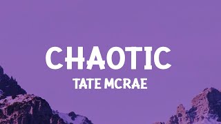 Tate McRae  chaotic Lyrics  1 Hour Lyrics [upl. by Anitsirc]