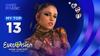 Eurovision 2024 MY TOP 13 so far NEW🇮🇹🇫🇮🇱🇻 [upl. by Sudbury]