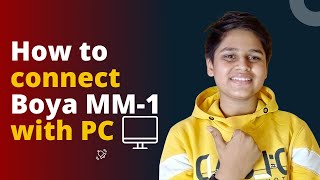 how to connect boya by MM1 mic with pc  How to setup Boya mic on laptop  Teju smart tech [upl. by Craddock]