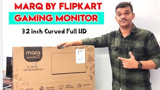 MarQ by Flipkart 32 inch Curved monitor unboxing and review  best monitor in budget [upl. by Assisi708]