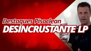 Destaques Pisoclean  Desincrustante LP [upl. by Amber974]