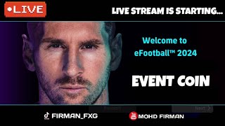 🔴 EVENT COIN LIVE EFOOTBALL 2024 MOBILE [upl. by Aidekal]