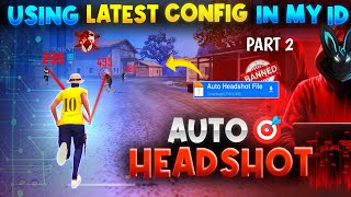 Is Latest Config File For Headshot Hack Working   Auto Headshot  Id Ban Or Not  Part 02 [upl. by Traggat]