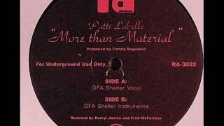 Patti Labelle  More Than Material DFA Shelter Vocal [upl. by Aneliram459]