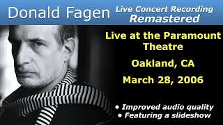 Donald Fagen 20060328 Oakland CA  Remastered Full Concert [upl. by Elidad11]