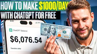 How to Make 1000Day with ChatGPT for FREE [upl. by Fara]