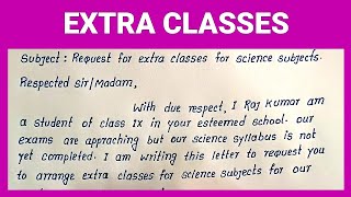 Write English Application to the Principal for Extra Classes  Request for Extra Classes Application [upl. by Ecitnirp]