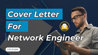 How to Make a Cover Letter for a Network Engineer  Crafting a Standout Application with Cresuma [upl. by Templas]