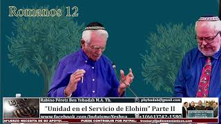 Romanos 12 “Unidad en el Servicio de Elohim” Parte II Junio 19 2024 [upl. by Aisital]